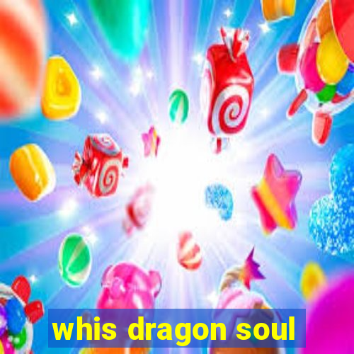 whis dragon soul